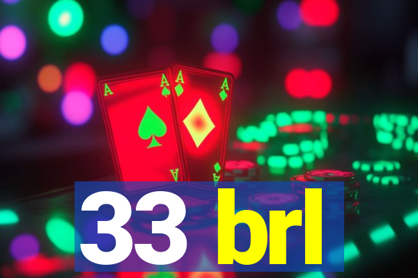 33 brl